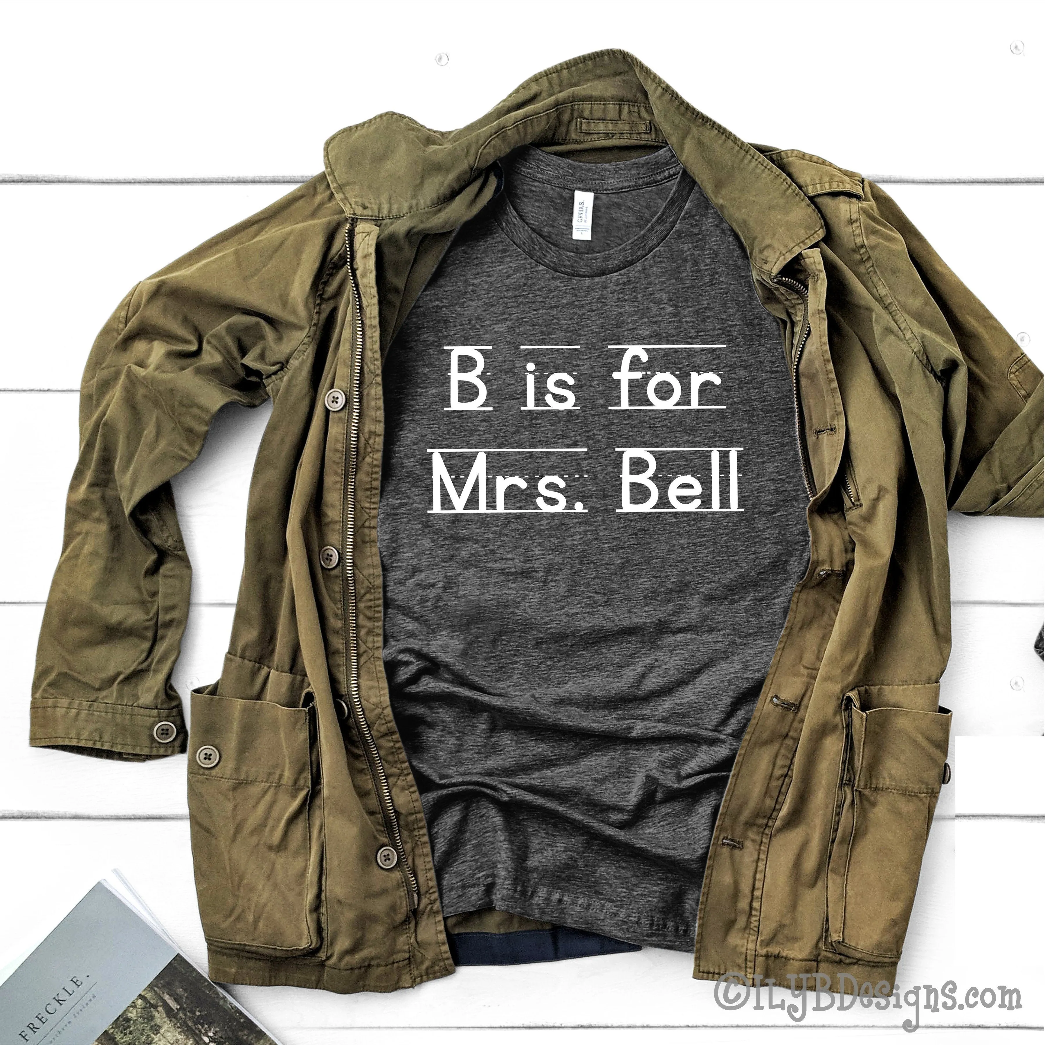 Letter is for Name Personalized Teacher Shirt | Teacher Name Shirts