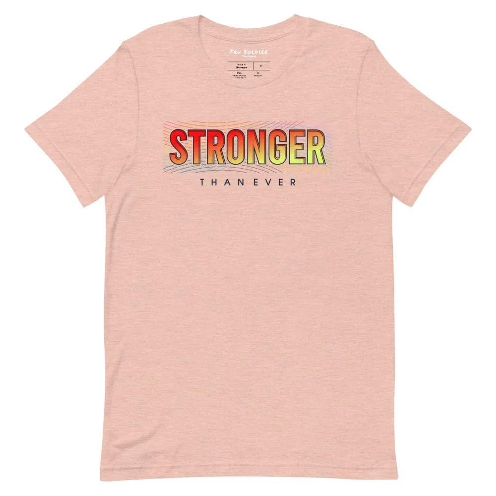 Stronger Than Ever t-shirt