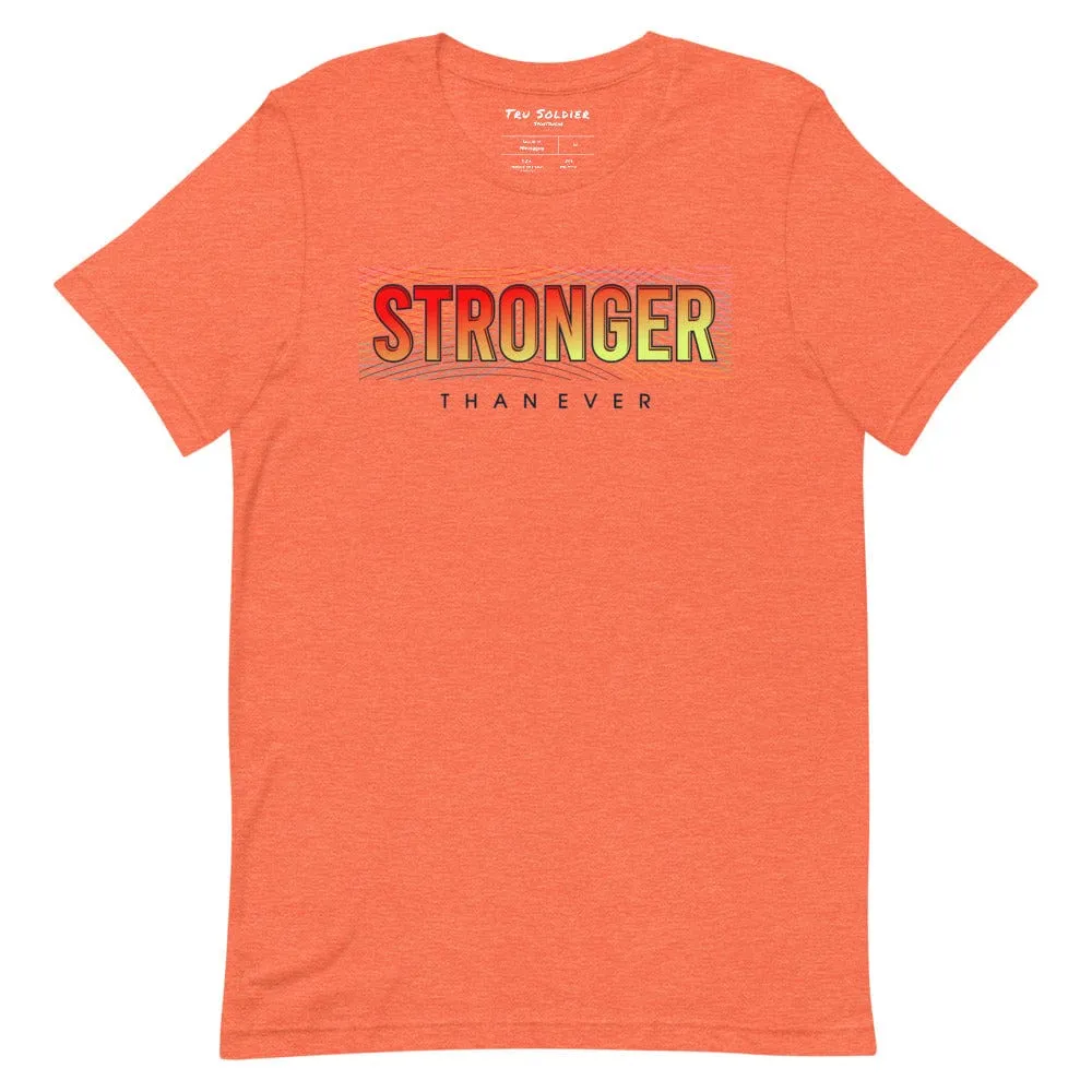 Stronger Than Ever t-shirt