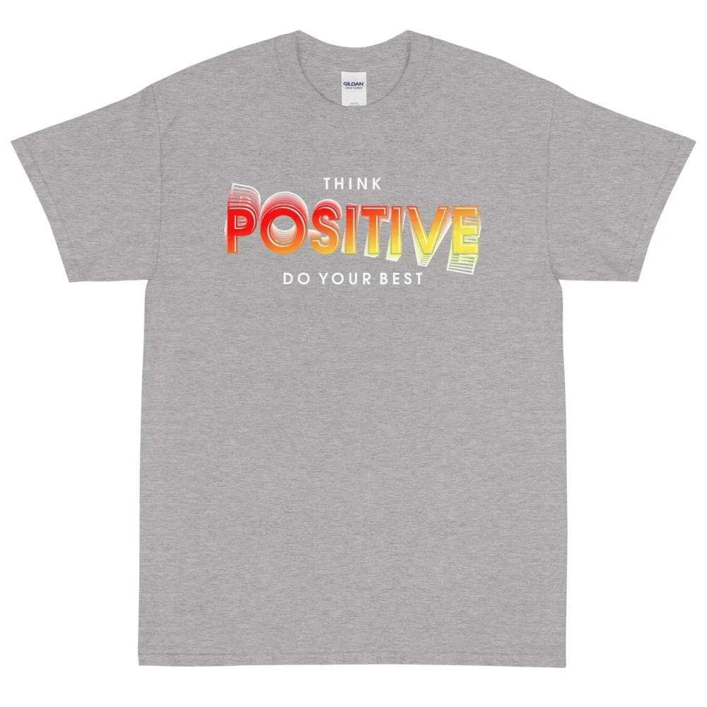 Think Positive Do Your Best T-Shirt