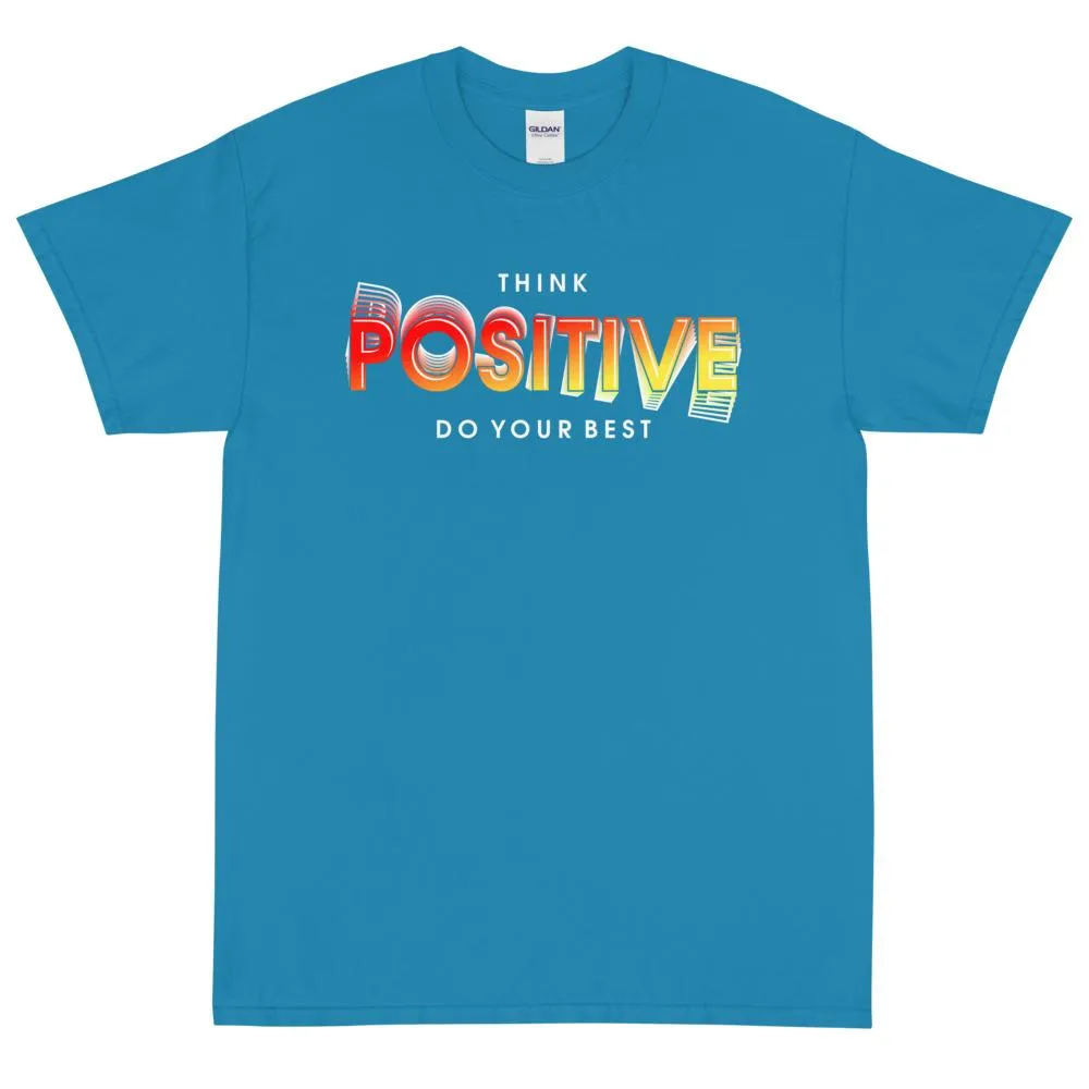 Think Positive Do Your Best T-Shirt